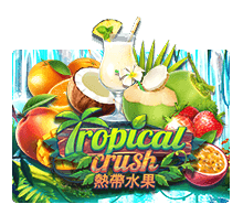 Tropical Crush สล็อต xo slotxo 24 hr