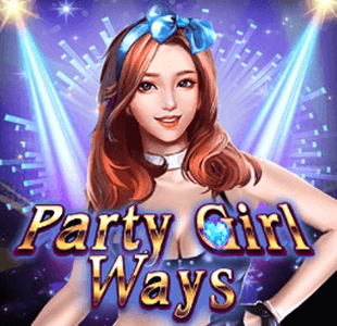 Party Girl Ways KA gaming xo เครดิตฟรี slotxo119