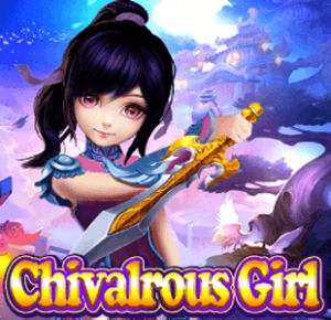 Chivalrous Girl KA gaming xo เครดิตฟรี slotxo119