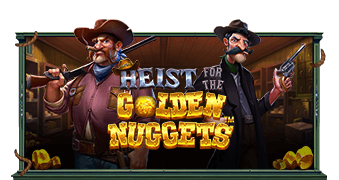 Heist for the Golden Nuggets PRAGMATIC PLAY SLOTXO