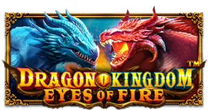 Dragon Kingdom Eyes of Fire PRAGMATIC PLAY SLOTXO